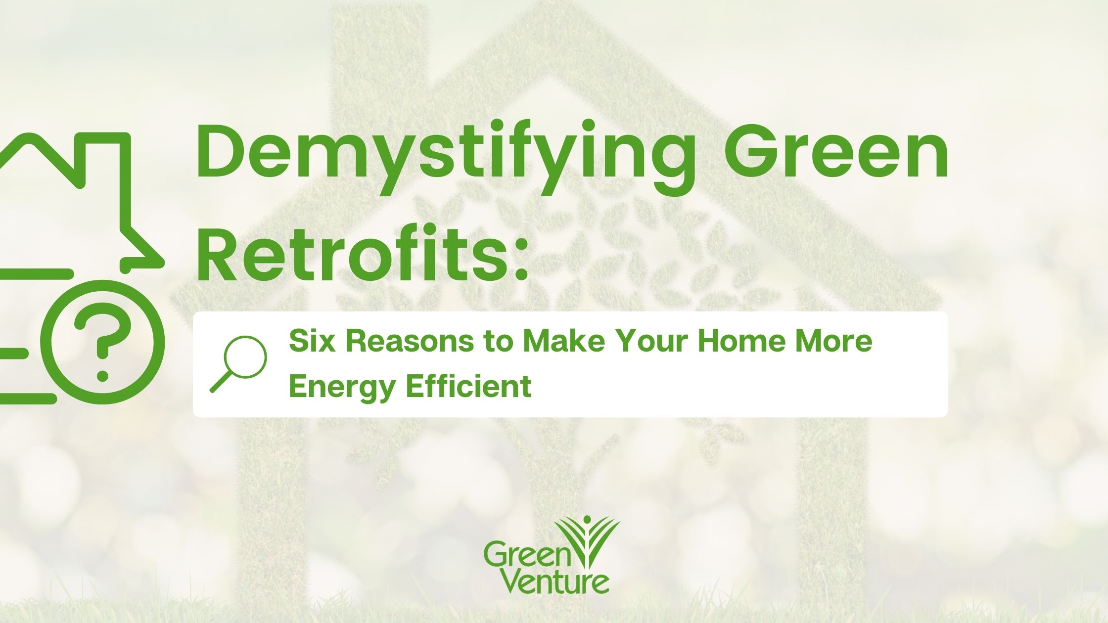 demystifying-green-retrofits-six-reasons-to-make-your-home-more-energy