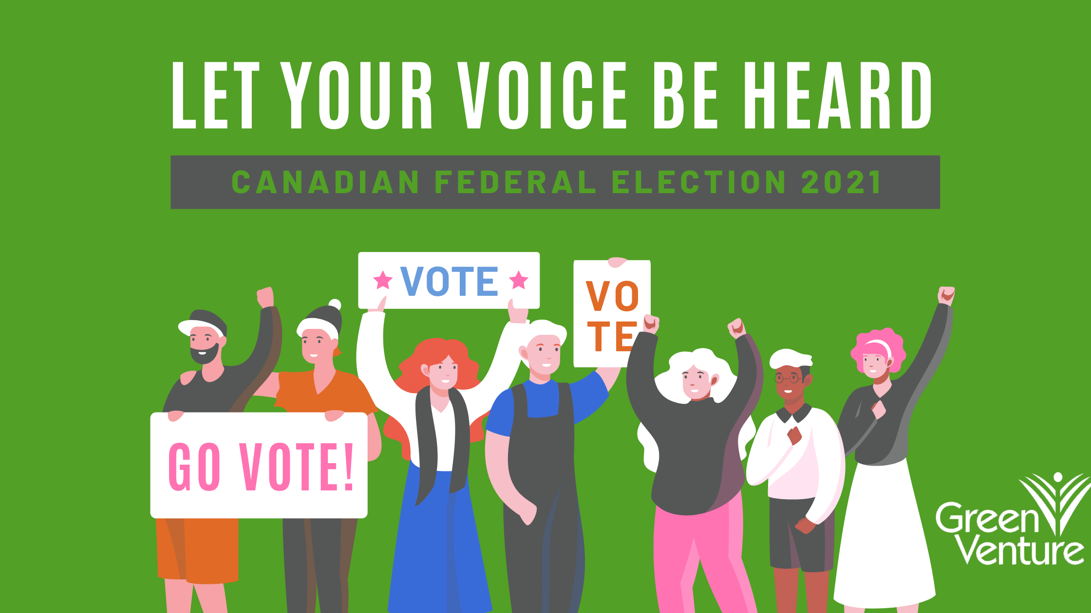 Canadian Federal Election 2021 Let Your Voice Be Heard Green Venture   2 