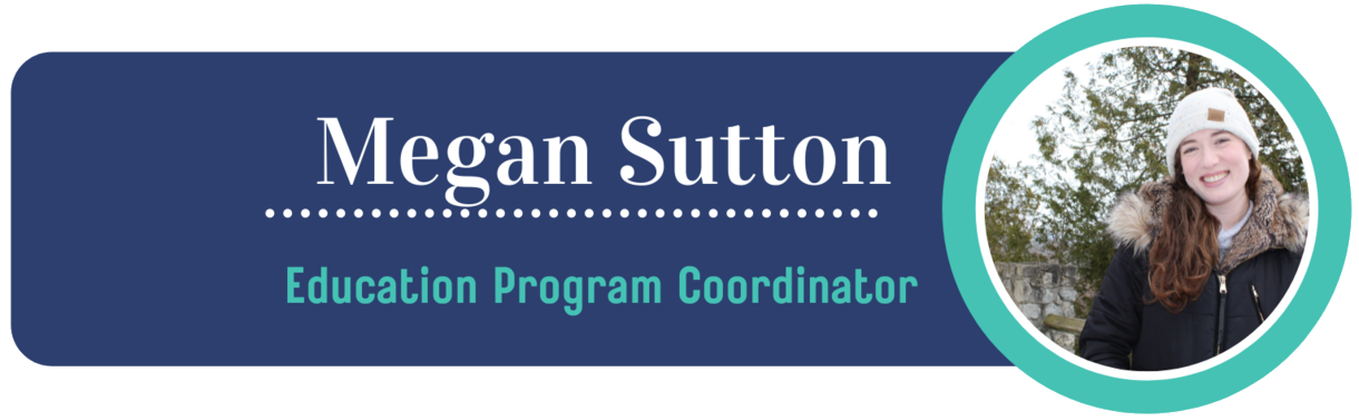Megan Sutton, Education Program Coordinator